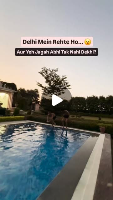 The Kesari Bagh reel: A poolside getaway 45 minutes from Delhi.